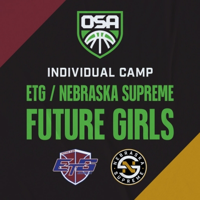 osa etg / nebraska supreme future girls individual camp
